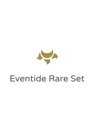 Eventide Rare Set