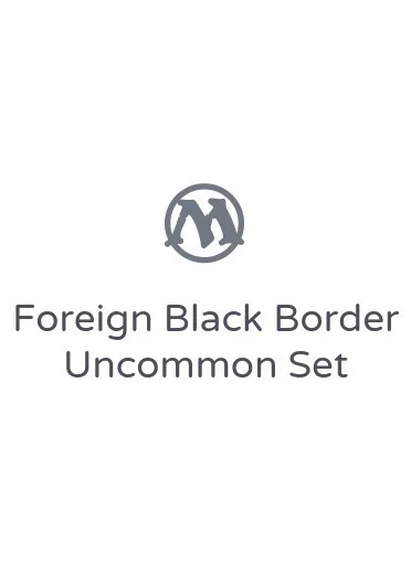 Foreign Black Border Uncommon Set