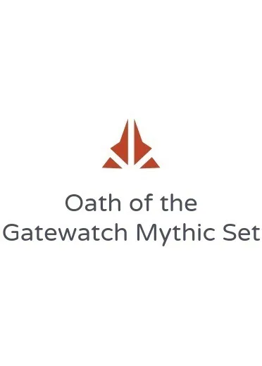 Oath of the Gatewatch Mythic Set