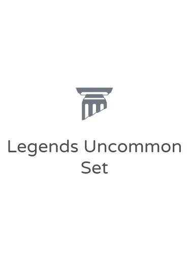 Legends Uncommon Set
