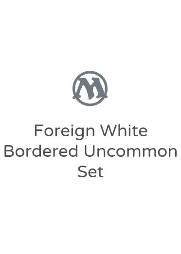 Foreign White Bordered Uncommon Set