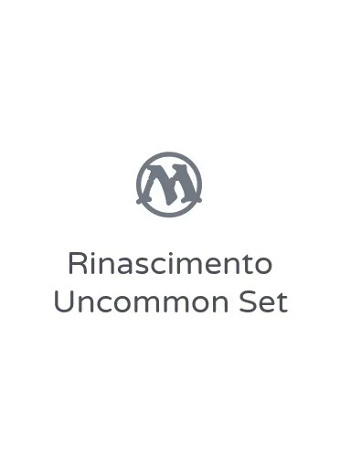 Rinascimento Uncommon Set
