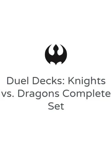 Duel Decks: Knights vs. Dragons Complete Set
