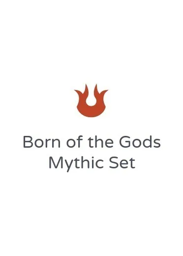 Born of the Gods Mythic Set