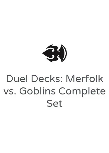 Duel Decks: Merfolk vs. Goblins Complete Set