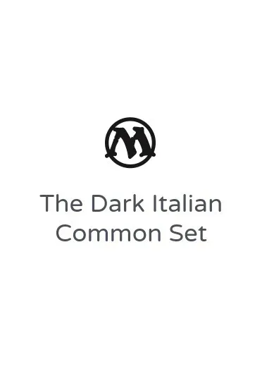 The Dark Italian Common Set
