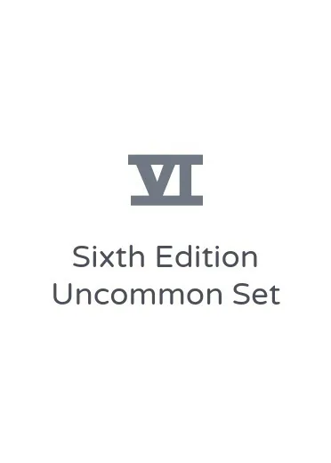 Sixth Edition Uncommon Set