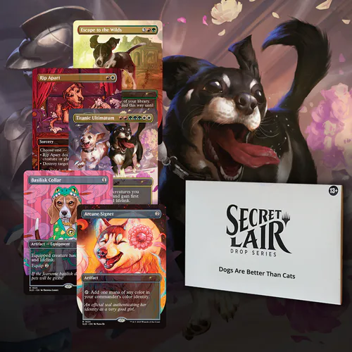 Secret Lair Drop Series: Dogs Are Better Than Cats