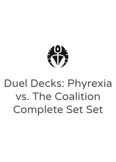 Duel Decks: Phyrexia vs. The Coalition Complete Set Set