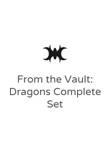 From the Vault: Dragons Complete Set