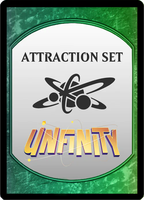 Unfinity | Attraction Set