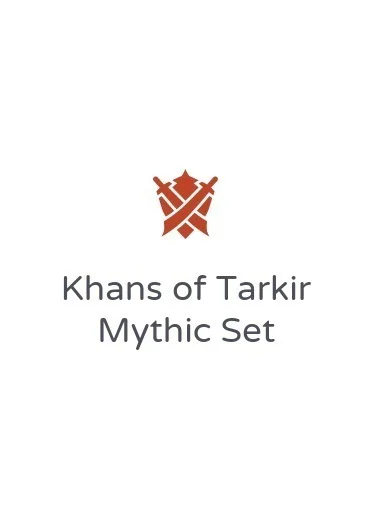 Khans of Tarkir Mythic Set