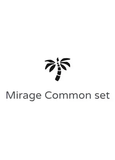 Mirage Common set
