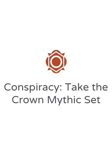Conspiracy: Take the Crown Mythic Set