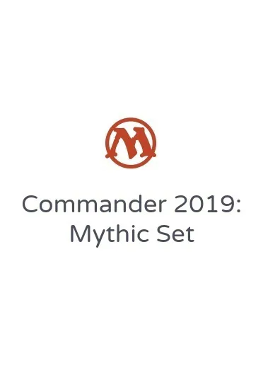 Commander 2019: Mythic Set